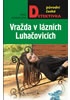 Vražda v lázních Luhačovicích aneb Vrah nemá rád Vincentku