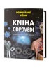 Kniha odpovědí - Technologie * Vesmír * Věda * Medicína