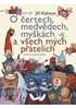 O čertech, medvědech, myškách a všech mých přátelích - Nejkrásnější příběhy Jiřího Kahouna