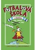 Fotbalová škola 1: Kde fotbal řídí svět