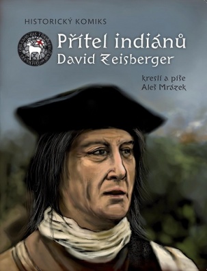 Přítel indiánů David Zeisberger - Historický komiks