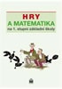 Hry a matematika na 1. stupni základné školy