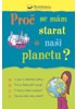 Proč se mám starat o naši planetu?