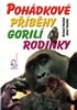 Pohádkové příběhy gorilí rodinky