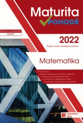 Maturita v pohodě - Matematika 2022