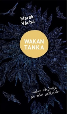 Wakan Tanka - Hodiny náboženství pro věčné začátečníky