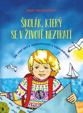 Školák, který se v životě neztratí. Jak vést děti k samostatnosti a odpovědnosti