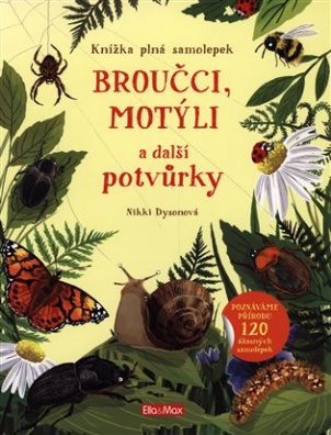 Broučci, motýli a další potvůrky - Knížka plná samolepek