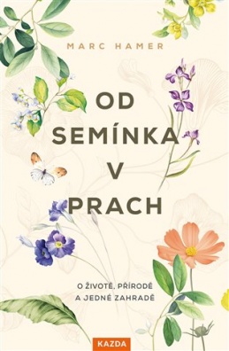 Od semínka v prach