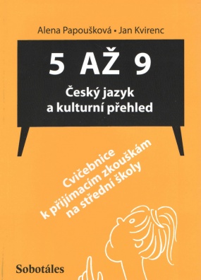 5 až 9 Český jazyk a kulturní přehled - cvičebnice k přij.zkouškám