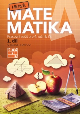 Hravá matematika 4 I.díl. Pracovní sešit pro 4. ročník ZŠ