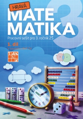 Hravá matematika 3 I.díl. Pracovní sešit pro 3. ročník ZŠ