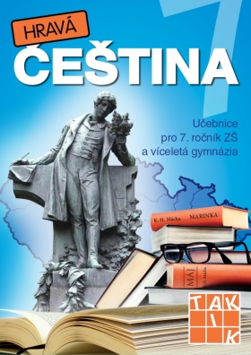 Hravá čeština 7. Učebnice pro 7. ročník ZŠ a vceltá gymnázia