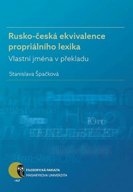 Rusko-česká ekvivalence propriálního lexika. Vlastní jména v překladu