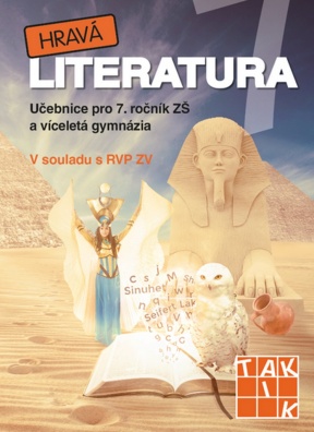 Hravá literatura 7 Učebnice. Učebnice pro 7. ročník ZŠ a víceletá gymnázia