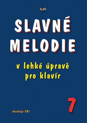 Slavné melodie v lehké úpravě klavír 7. V lehké úpravě pro klavír + CD