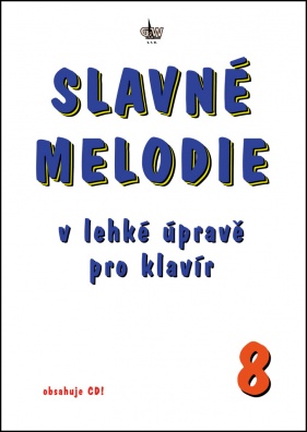 Slavné melodie v lehké úpravě klavír 8. V lehké úravě pro klavír + CD