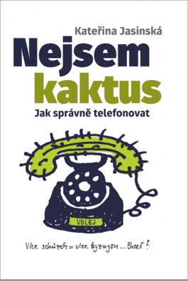 Nejsem kaktus. Jak správně telefonovat