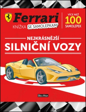 Ferrari Nejkrásnější silniční vozy. Knížka se samolepkami