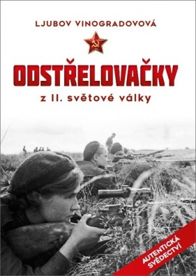 Odstřelovačky z II. světové války. Dívky v Rudé armádě