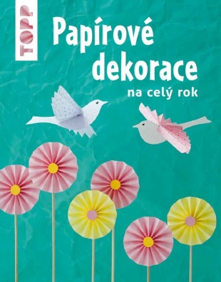 TOPP Papírové dekorace. na celý rok