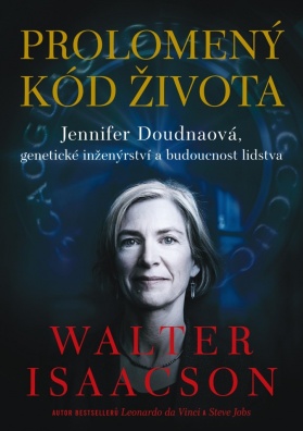 Prolomený kód života. Jennifer Doudnaová, genetické inženýrství a budoucnost lidstva