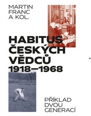 Habitus českých vědců 1918 - 1968