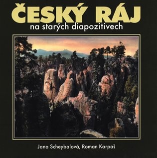 Český ráj na starých diapozitivech