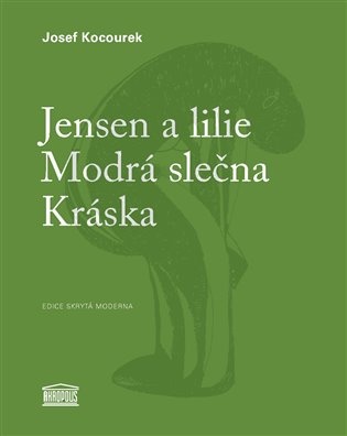 Jensen a lilie / Modrá slečna / Kráska