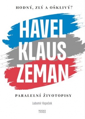 Hodný, zlý a ošklivý? Havel, Klaus a Zeman