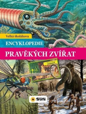 Velká školákova Encyklopedie pravěkých zvířat