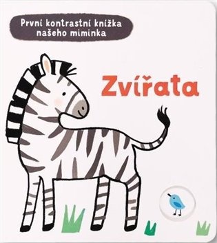 První kontrastní knížka našeho miminka - Zvířata