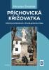 Příchovická křižovatka - O boží prozřetelnosti v životě jednoho kněze