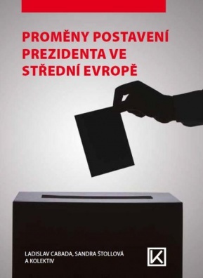 Proměny postavení prezidenta ve střední Evropě