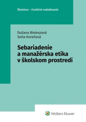 Sebariadenie a manažérska etika v školskom prostredí