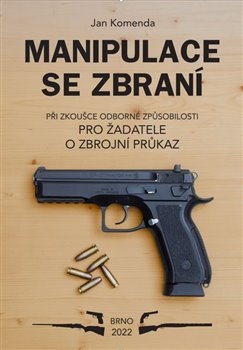 Manipulace se zbraní při zkoušce odborné způsobilosti pro žadatele o zbrojní průkaz