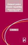 Ústavní právo České republiky - Základní pojmy a instituty Ústavní základy ČR