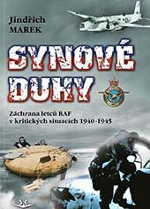 Synové duhy. Záchrana letců RAF v kritických situacích 1940-1945