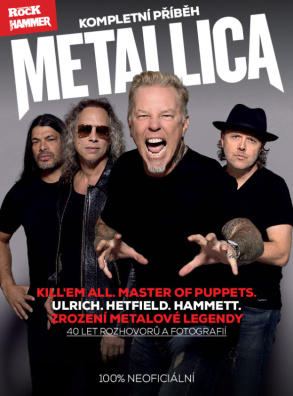 Metallica – kompletní příběh