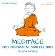 Meditace pro normální smrtelníky, ne pro mnichy