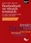 Rozhodnutí ve věcech trestních se vzory rozhodnutí soudů a podání advokátů, 4. aktualizované vydání