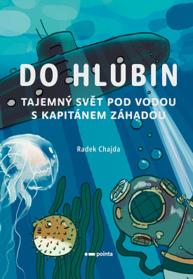 Do hlubin. Tajemný svět pod vodou s kapitánem Záhadou