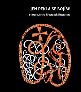 Jen pekla se bojím! Staroseverská křesťanská literatura