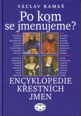 Po kom se jmenujeme?. Encyklopedie křestních jmen