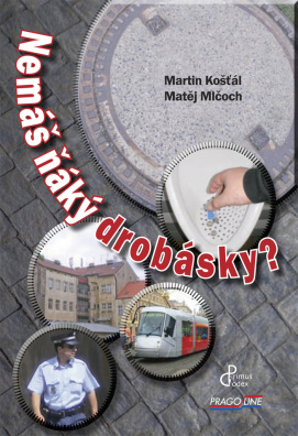 Nemáš ňáký drobásky?