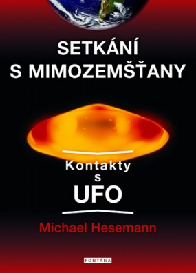 Setkání s mimozemšťany. Kontakty s UFO