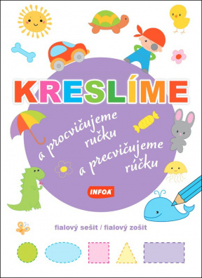 Kreslíme a procvičujeme ručku/a precvičujeme rúčku, fialový sešit/fialový zošit