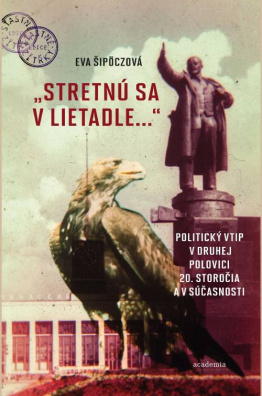 "Stretnú sa v lietadle..." Politický vtip v druhej polovici 20. storočia a v súčasnostii