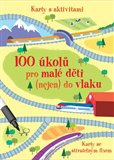 100 úkolů pro malé děti (nejen) do vlaku