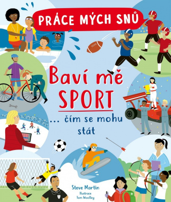 Práce mých snů Baví mě sport